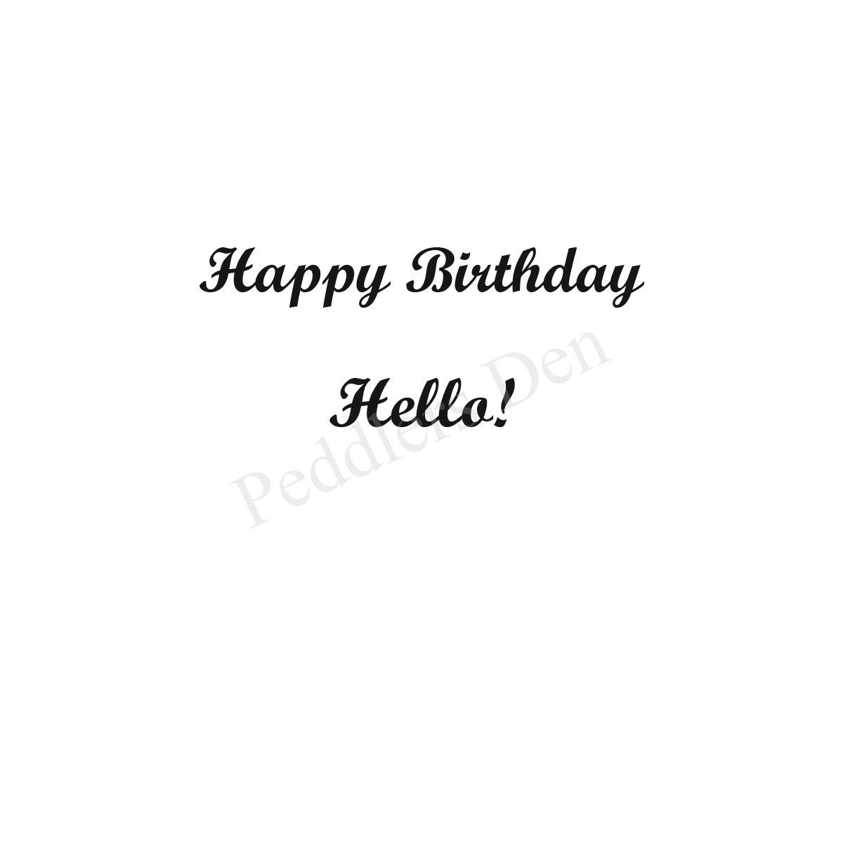 Happy Birthday & Hello (small script) T1-739 B